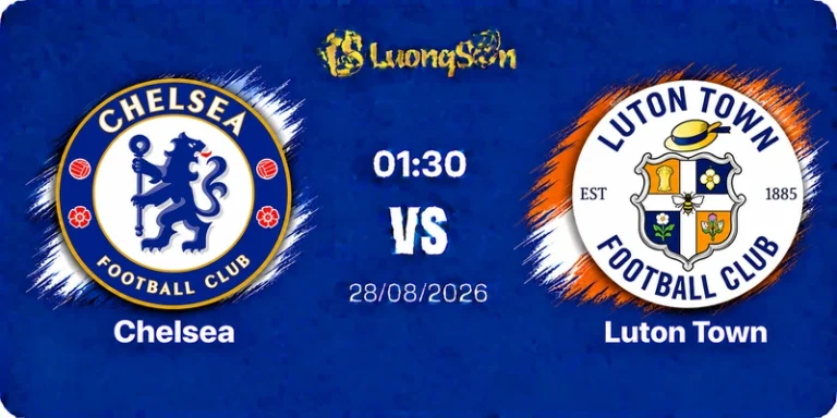 Soi Kèo Chelsea vs Luton Town, 01h30 Ngày 28/8: Giải Mã Hiện Tượng, The Blues Thừa Thắng Xông Lên