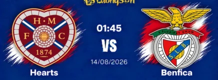 Soi Kèo Hearts Vs Benfica, 01h45 Ngày 14/8: Khẳng Định Đẳng Cấp Cho Vé Đi Tiếp