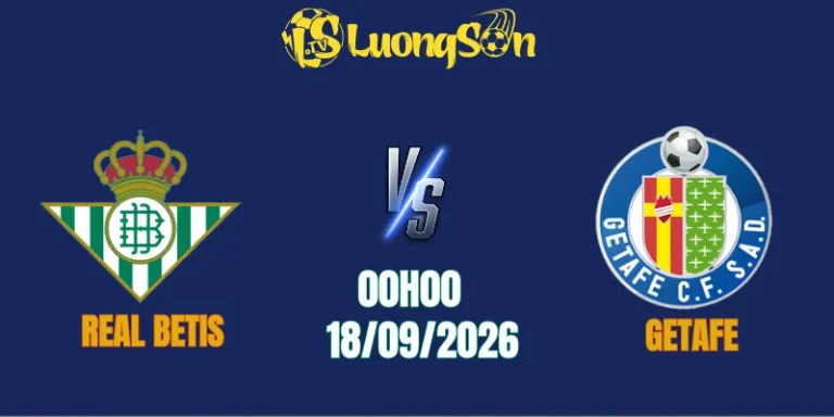 Soi Kèo Real Betis Vs Getafe, 00h00 Ngày 18/9: Tiếp Đà Hưng Phấn, Bẻ Gãy Bê Tông