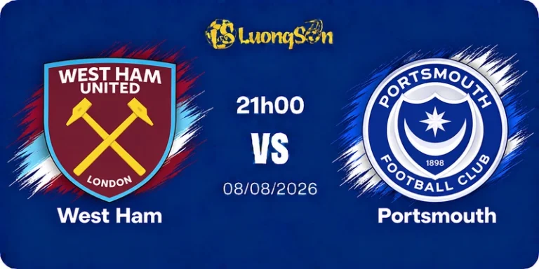 Soi Kèo West Ham vs Portsmouth, 21h00 Ngày 8/8: Niềm Vui Ở Lại London