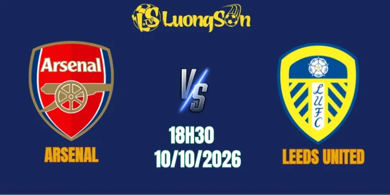 Nhận Định Arsenal Vs Leeds United, 18h30 10/10: Pháo Thủ Thị Uy