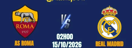 Nhận Định AS Roma Vs Real Madrid, 02h00 15/10: Nhọc Nhằn Ngày Trở Về