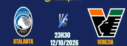 Soi Kèo Atalanta vs Venezia, 23h30 Ngày 12/10: Điểm Tựa New Balance Arena, Sarri-ball Tìm Lại Nụ Cười