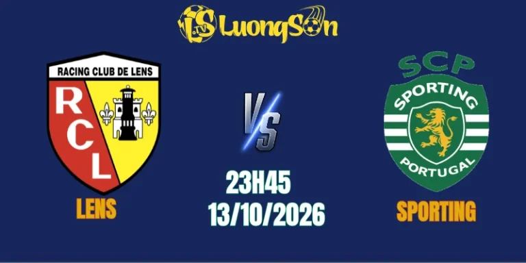 Nhận Định Lens Vs Sporting, 23h45 Ngày 13/10: Chuỗi Ngày Sporting Thăng Hoa