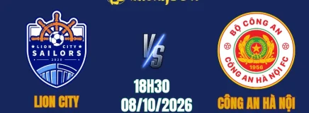 Nhận Định Lion City Vs Công An Hà Nội, 18h30 Ngày 8/10: Bản Lĩnh CAHN