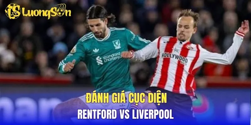 Soi tỷ lệ tài xỉu hiệp đầu Brentford vs Liverpool